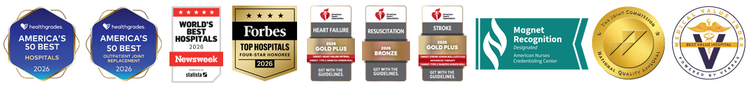 Healthgrades America's 50 Best Hospitals 2026 badge, Healthgrades America's 50 Best Outpatient Joint Replacement 2026 badge, Newsweek World's Best Hospitals 2026 badge, America’s Best Children’s Hospitals 2026 by Newsweek badge, Forbes Top Hospitals Four-Star Honoree 2026 badge, Magnet Recognized by American Nurses Credentialing Center badge, The Joint Commission National Quality Approval badge, and Verras Best Value Hospital badge
